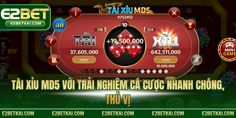 Tài xỉu MD5 với trải nghiệm cá cược nhanh chóng, thú vị