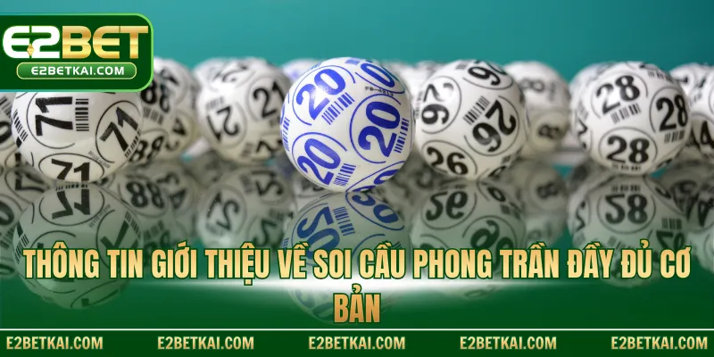 Thông tin giới thiệu về soi cầu Phong Trần đầy đủ cơ bản